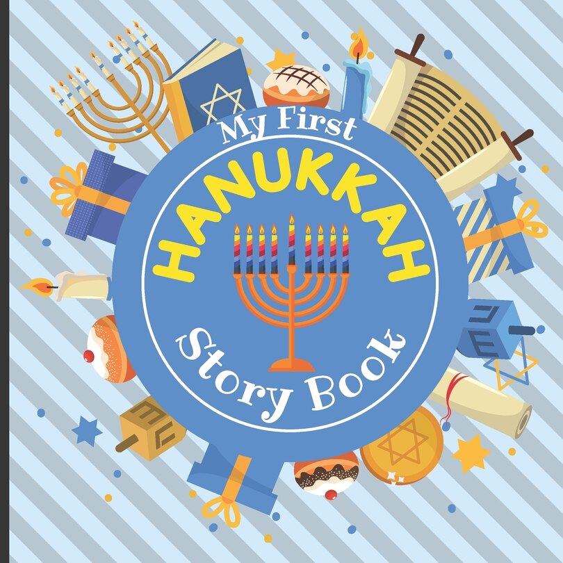 My First HANUKKAH Story Book Jewish Festival of Lights Traditions