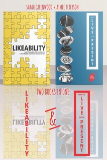 Front cover_Likeability and How To Live In The Present
