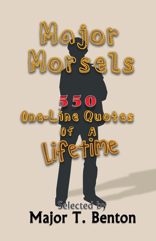 Couverture_Major Morsels 550 One-Line Quotes of a Lifetime