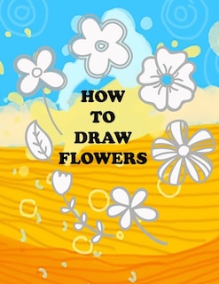 Front cover_how to draw flower