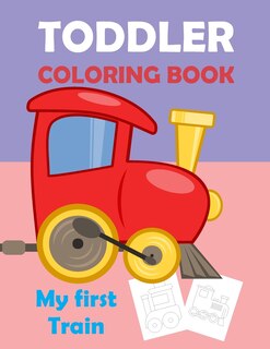 Front cover_My First Train, Toodler Coloring Book