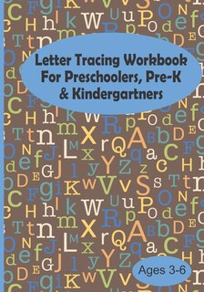Couverture_Letter Tracing Workbook For Preschoolers, Pre-K & Kindergartners Ages 3-6
