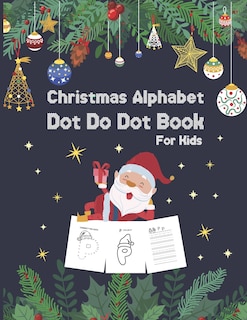 Couverture_Christmas Alphabet Dot to Dot Book for Kids
