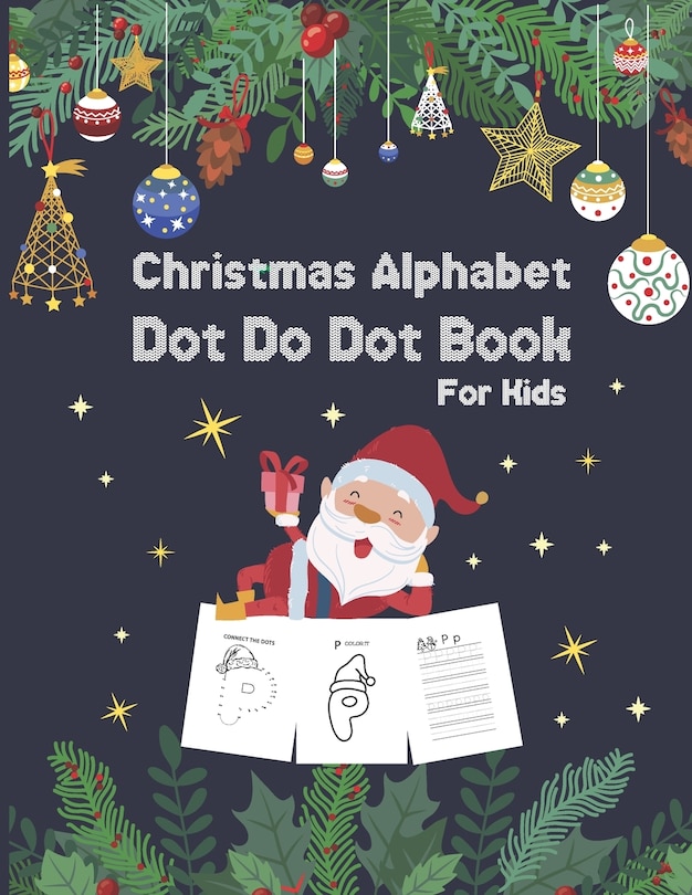 Couverture_Christmas Alphabet Dot to Dot Book for Kids