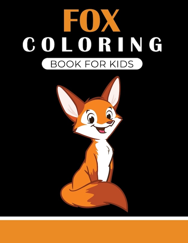 Fox coloring book for kids: Funny activity Book for children's Great gift for Little kids Boys & Girls,