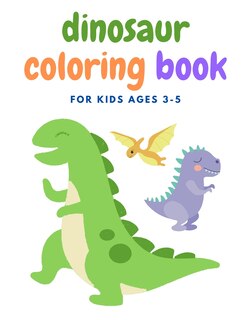 Couverture_Dinosaur Coloring Book For Kids Ages 3-5