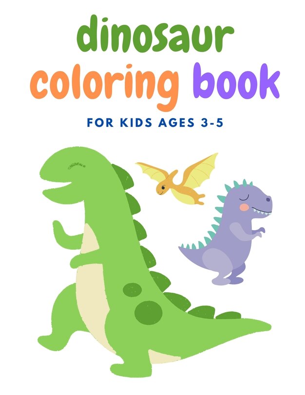 Couverture_Dinosaur Coloring Book For Kids Ages 3-5