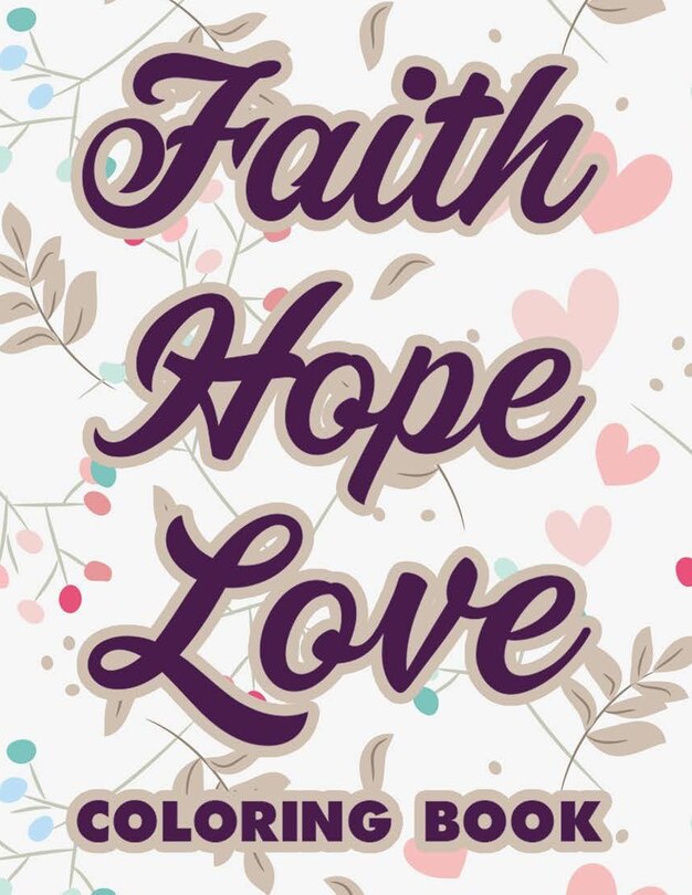 Front cover_Faith Hope Love Coloring Book