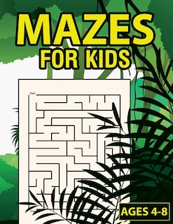 Front cover_Mazes For Kids Ages 4-8
