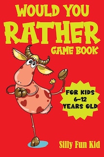 Couverture_Would You Rather Game Book for Kids 6-12 Years Old