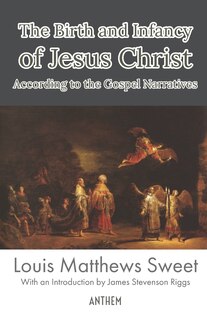 Couverture_The Birth and Infancy of Jesus Christ According to the Gospel Narratives