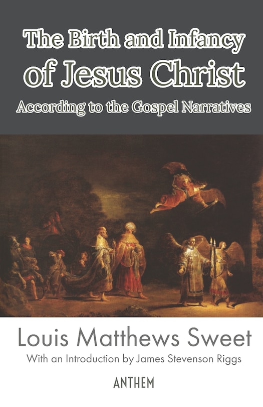Couverture_The Birth and Infancy of Jesus Christ According to the Gospel Narratives
