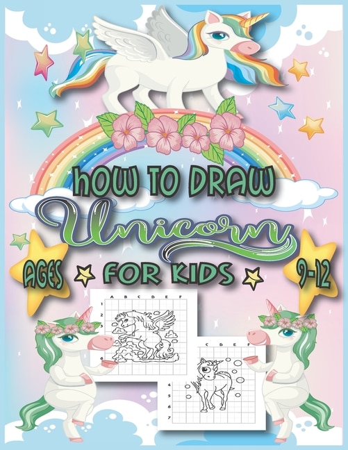 Front cover_How to Draw Unicorn for Kids Ages 9-12.