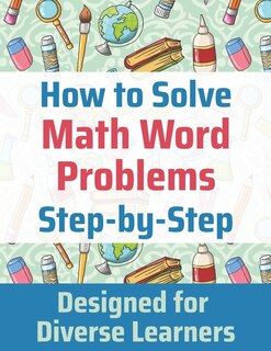 Front cover_How to Solve Math Word Problems Step-by-Step