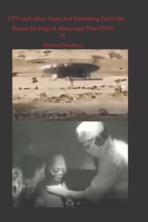 Front cover_UFO and Alien Types and Inhabiting Earth like Planets by Help of Aliens and Their UFOs