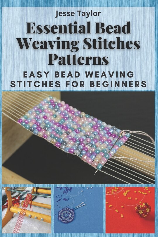 Couverture_Essential Bead Weaving Stitches Patterns