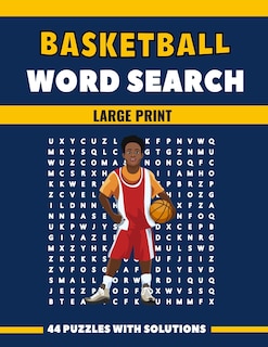 Basketball Word Search Large Print 44 Puzzles With Solutions: The Best Holiday and Christmas Gift For Adults and Seniors interessed By Sport and Brain Games