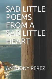 Couverture_Sad Little Poems from a Sad Little Heart