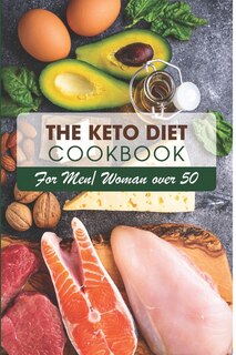Front cover_The Keto Diet Cookbook For Menwoman Over 50