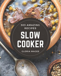 Couverture_303 Amazing Slow Cooker Recipes