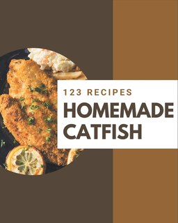 Front cover_123 Homemade Catfish Recipes