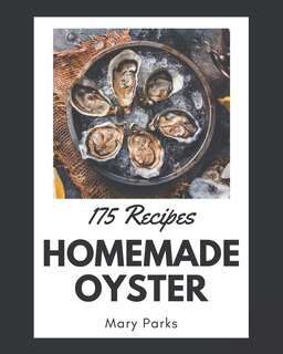 Couverture_175 Homemade Oyster Recipes