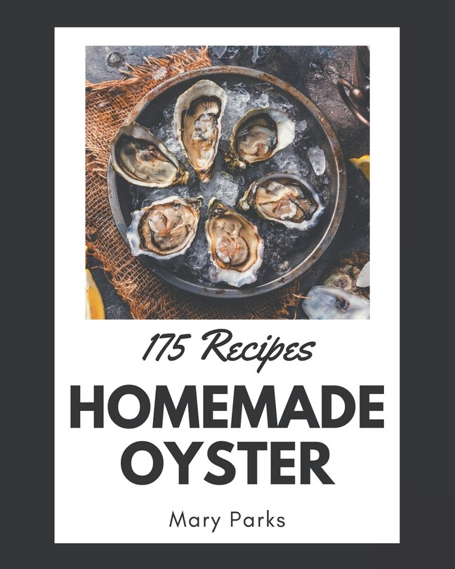 Couverture_175 Homemade Oyster Recipes