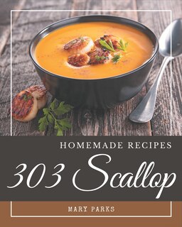 Couverture_303 Homemade Scallop Recipes