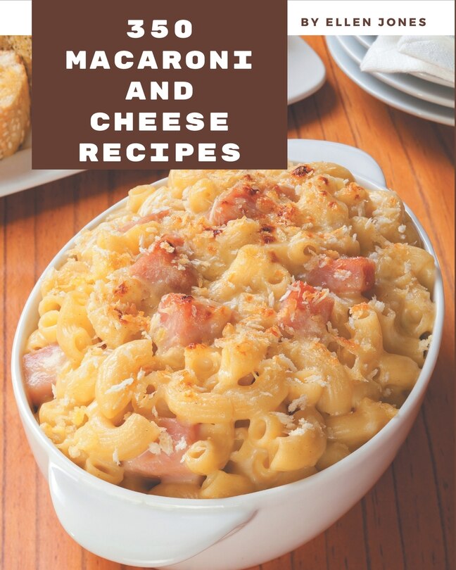 Couverture_350 Macaroni and Cheese Recipes