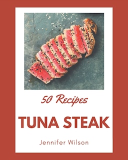Couverture_50 Tuna Steak Recipes