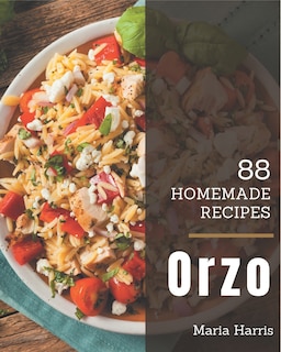 88 Homemade Orzo Recipes: Discover Orzo Cookbook NOW!