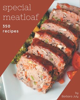 Front cover_350 Special Meatloaf Recipes