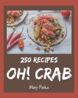 Front cover_Oh! 250 Crab Recipes