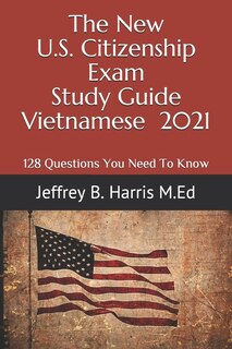 Couverture_The New U.S. Citizenship Exam Study Guide - Vietnamese