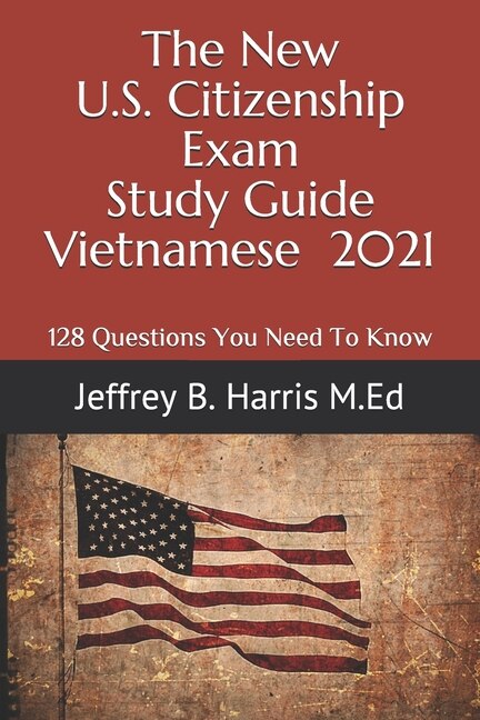 Couverture_The New U.S. Citizenship Exam Study Guide - Vietnamese