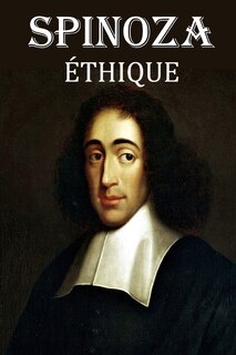 Ethique: édition complète et annotée