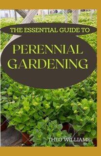 Couverture_The Essential Guide to Perennial Gardening
