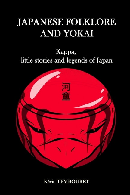 Japanese folklore and Yokai: Kappa, little stories and legends of Japan