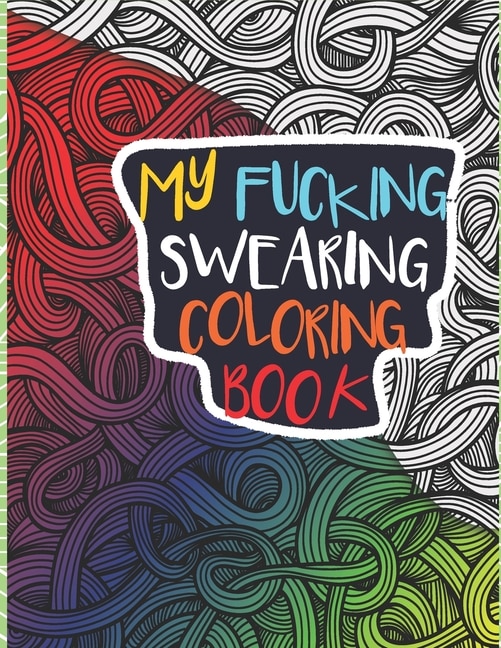 Front cover_My Fucking Swearing Coloring Book