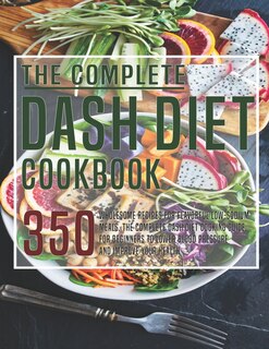 Front cover_The Complete Dash Diet Cookbook