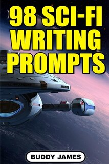 Front cover_98 Sci-fi Writing Prompts