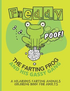 Front cover_Freddy the Farting Frog A Hilarious Farting Animals Coloring Book for Adults
