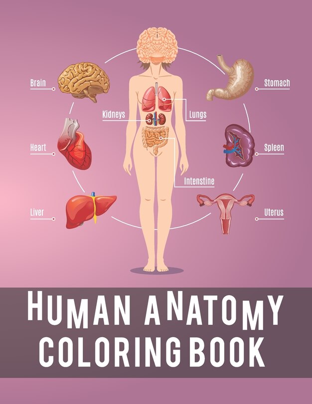 Human Anatomy Coloring Book: Unique Coloring Activity Book for medical school kids and adults