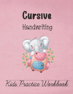 Front cover_Cursive Handwriting, Kids Practice Workbook