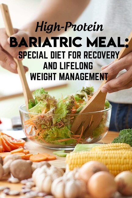 Front cover_High-protein Bariatric Meal Special Diet For Recovery And Lifelong Weight Management