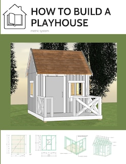 Couverture_How to build a playhouse