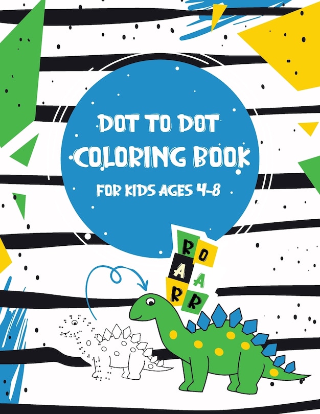 Front cover_Dot to Dot Coloring Book for Kids Ages 4-8