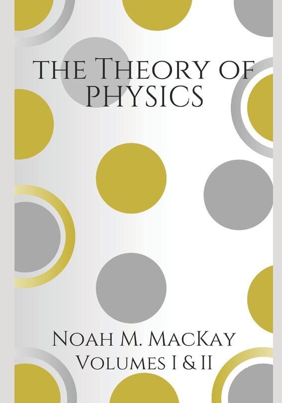 Couverture_Theory of Physics, Volumes 1 & 2