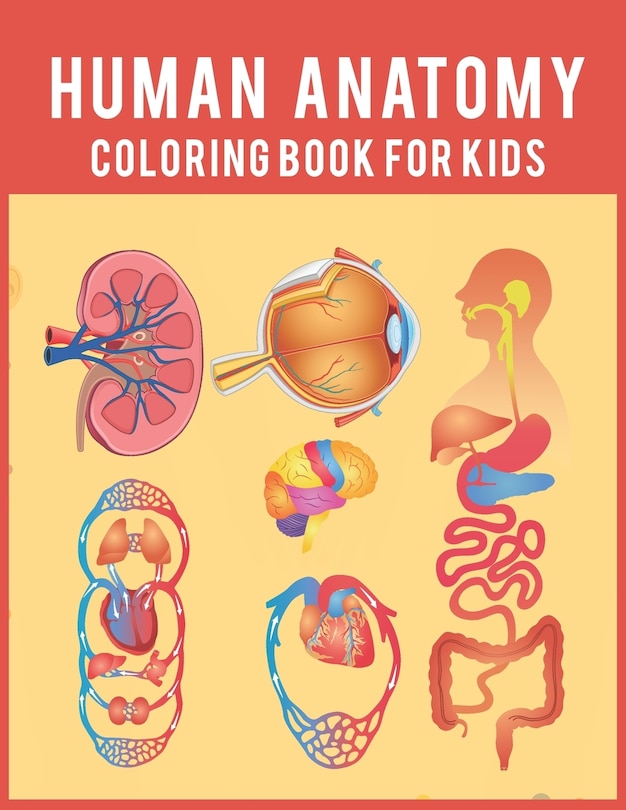 Front cover_Human Anatomy Coloring Book For Kids