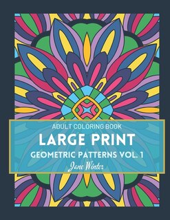 Front cover_LARGE PRINT Geometric Patterns Vol. 1